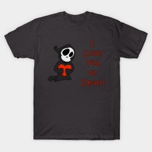 I Love You To Death Red T-Shirt